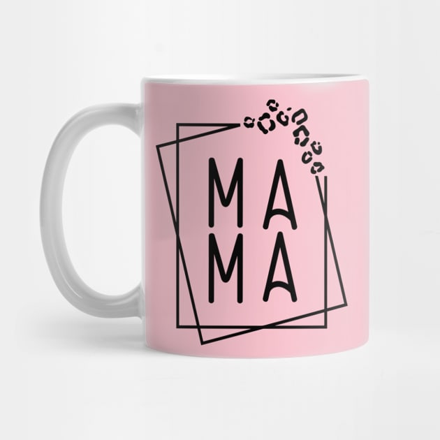 MAMA For Mothers Day by Dylante